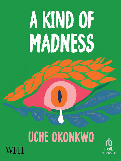 Title details for A Kind of Madness by Uche Okonkwo - Available